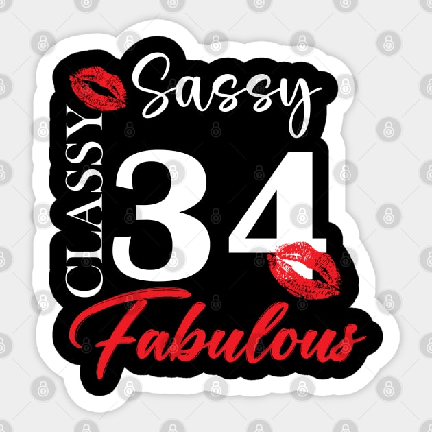 Sassy classy fabulous 34, 34th birth day shirt ideas,34th birthday, 34th birthday shirt ideas for her, 34th birthday shirts Sticker by Choukri Store